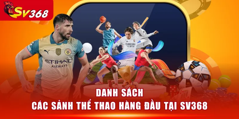 Danh sách các sảnh thể thao hàng đầu tại SV368