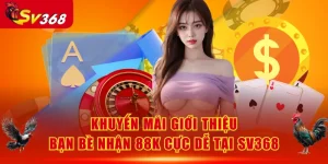 giới thiệu bạn bè nhận 88K