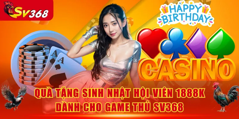 Quà tặng sinh nhật hội viên 1888K